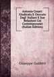 Antonio Cesari: Giudicato E Onorato Dagl' Italiani E Sue Relazioni Coi Contemporanei (Italian Edition), Giuseppe Guidetti 