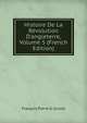 Histoire De La R?volution D'angleterre, Volume 5 (French Edition), Francois Pierre G. Guizot 