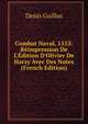 Combat Naval, 1555: R?impression De L'?dition D'Olivier De Harsy Avec Des Notes (French Edition), Denis Guillas 