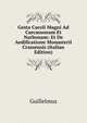 Gesta Caroli Magni Ad Carcassonam Et Narbonam: Et De Aedificatione Monasterii Crassensis (Italian Edition), Guillelmus 