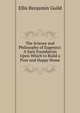 The Science and Philosophy of Eugenics: A Sure Foundation Upon Which to Build a Pure and Happy Home, Ellis Benjamin Guild 