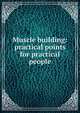 Muscle building: practical points for practical people, 