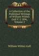 A Collection of the Published Writings of William Withey Gull V. 2 1896, Volume 2, William Withey Gull 