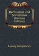 Rechtsstaat Und Socialismus (German Edition), Ludwig Gumplowicz 