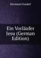 Ein Vorlaufer Jesu (German Edition), Hermann Gunkel 