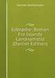 Edbrodre: Roman Fra Islands Landnamstid (Danish Edition), Gunnar Gunnarsson 