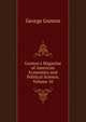 Gunton's Magazine of American Economics and Political Science, Volume 10, George Gunton 