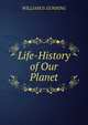 Life-History of Our Planet, WILLIAM D. GUNNING 