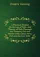 A Practical Treatise On the Law of Tolls: And Therein, of Tolls Thorough and Traverse; Fair and Market Tolls; Canal, Ferry, Port and Harbour Tolls ., Frederic Gunning 