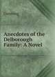 Anecdotes of the Delborough Family: A Novel ., Gunning 