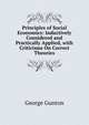 Principles of Social Economics: Inductively Considered and Practically Applied, with Criticisms On Correct Theories, George Gunton 