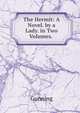The Hermit: A Novel. by a Lady. in Two Volumes. ., Gunning 