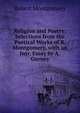 Religion and Poetry: Selections from the Poetical Works of R. Montgomery, with an Intr. Essay by A. Gurney, Montgomery Robert 