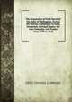 The Dispatches of Field Marshall the Duke of Wellington, During His Various Campaigns in India, Denamark, Portugal, Spain, the Low Countries, and France from 1799 to 1818, LIEUT COLONEL GURWOOD 