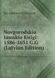 Novgorodskia Iamskia Knigi: 1586-1631 G.G (Latvian Edition), Ilia IAkovlevich Gurliand 