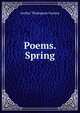 Poems. Spring, Archer Thompson Gurney 