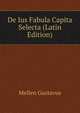 De Ius Fabula Capita Selecta (Latin Edition), Mellen Gustavus 