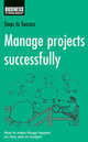 Steps to Success Manage Projects Successfully (New Edition), 