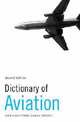 Dictionary of Aviation. Over 5,500 Terms Clearly Defined, Crocker, David 