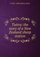 Tutira: the story of a New Zealand sheep station, H 1861-1940 Guthrie-Smith 