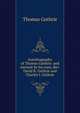 Autobiography of Thomas Guthrie: and memoir by his sons, Rev. David K. Guthrie and Charles J. Guthrie, Thomas Guthrie 