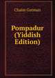 Pompadur (Yiddish Edition), Chaim Gutman 