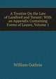 A Treatise On the Law of Landlord and Tenant: With an Appendix Containing Forms of Leases, Volume 1, William Guthrie 