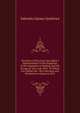 Narrative of Don Juan Van Halen's Imprisonment in the Dungeons of the Inquistion at Madrid, and His Escape in 1817 and 1818: To Which Are Added, His . the Caucasus, and His Return to Spain in 1821, Valentin Llanos Gutierrez 