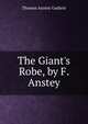 The Giant's Robe, by F. Anstey, Thomas Anstey Guthrie 