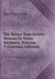 Die Ritter Vom Geiste: Roman in Neun Buchern, Volume 9 (German Edition), Karl Gutzkow 