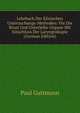Lehrbuch Der Klinischen Untersuchungs-Methoden: Fur Die Brust Und Unterleibs-Organe Mit Einschluss Der Laryngoskopie (German Edition), Paul Guttmann 