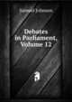 Debates in Parliament, Volume 12, Samuel Johnson 