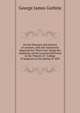 On the Diseases and Injuries of Arteries, with the Operations Required for Their Cure: Being the Substance of the Lectures Delivered in the Theatre of . College of Surgeons in the Spring of 1829, George James Guthrie 