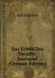 Das Urbild Des Tartuffe: Lustspiel (German Edition), Karl Gutzkow 