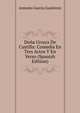 Dona Urraca De Castilla: Comedia En Tres Actos Y En Verso (Spanish Edition), Antonio Garcia Gutierrez 