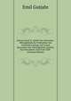 Konig Gustaf Ii. Adolfs Von Schweden: Beweggrunde Zur Teilnahme Am Deutschen Kriege Auf Grund Besonders Der Schwedischen Quellen Aus Den Jahren 1629 Und 1630 . (German Edition), Emil Gutjahr 