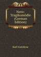 Nero: Tragikomodie (German Edition), Karl Gutzkow 