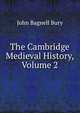 The Cambridge Medieval History, Volume 2, John Bagnell Bury 