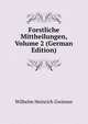 Forstliche Mittheilungen, Volume 2 (German Edition), Wilhelm Heinrich Gwinner 