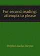 For second reading: attempts to please, Stephen Lucius Gwynn 