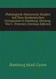 Philologisch-Historische Studien Auf Dem Akademischen Gymnasium in Hamburg, Herausg. Von C. Petersen (German Edition), Hamburg Akad. Gymn 