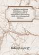 A Balkan-problema Fejlodese; A Parisi Kongresszustol A Vilaghaboru Kitoreseig, 1856-1914 (Hungarian Edition), Balanyi Gyorgy 
