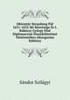 Okirattar Strassburg Pal 1631-1633-Iki Kovetsege Es I. Rakoczy Gyorgy Elso Diplomacziai Osszekottetesei Tortenetehez (Hungarian Edition), Sandor Szilagyi 