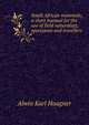 South African mammals; a short manual for the use of field naturalists, sportsmen and travellers, Alwin Karl Haagner 