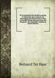 De Geschiedenis Der Kerkhervorming, in Tafereelen: Een Leesboek Ter Bevestiging Der Protestanten in Hun Christelijk Geloof, Bekroond Door Het Haagsche . Der Christlijke Godsdienst (Dutch Edition), Bernard ter Haar 