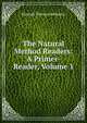 The Natural Method Readers: A Primer- Reader, Volume 1, Hannah Theresa McManus 