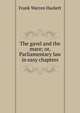 The gavel and the mace; or, Parliamentary law in easy chapters, Frank Warren Hackett 