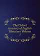 The Oxford treasury of English literature Volume 1, 