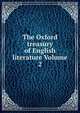 The Oxford treasury of English literature Volume 2, 