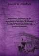 Somnolism & Psycheism: Or, the Science of the Soul and the Phenomena of Nervation, As Revealed by Vital Magnetism Or Mesmerism, Considered . Notes of Mesmeric and Psychical Experience, Joseph W. Haddock 